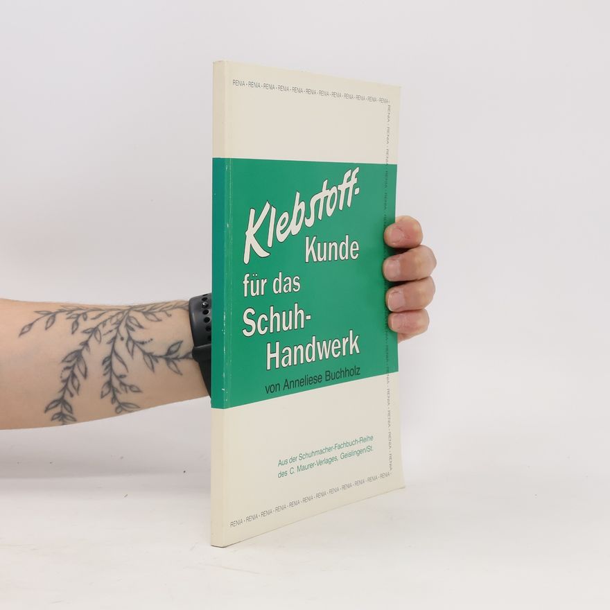 Anneliese Buchholz Klebstoff Kunde für das Schuh Handwerk