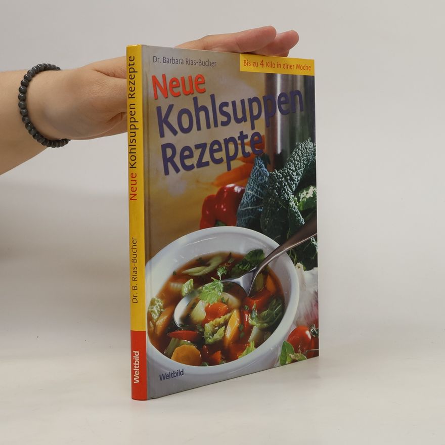 Barbara Rias-Bucher Neue Kohlsuppen-Rezepte