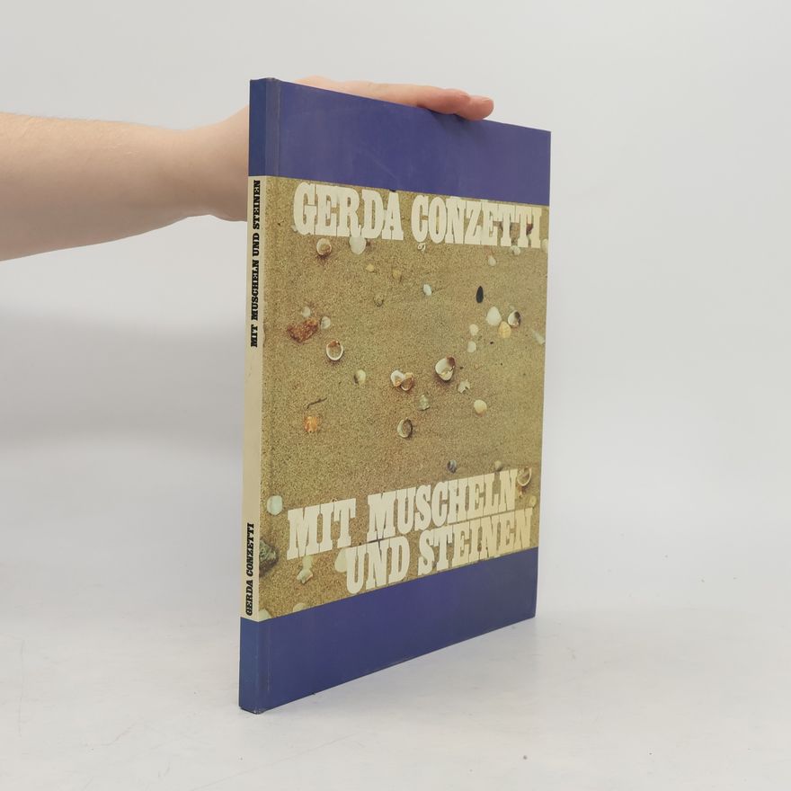 Gerda Conzetti Mit Muscheln und Steinen