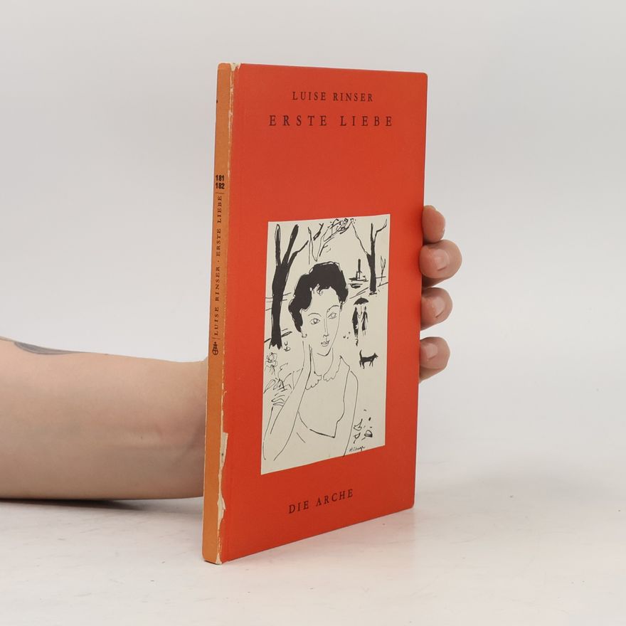 Luise Rinser Erste Liebe