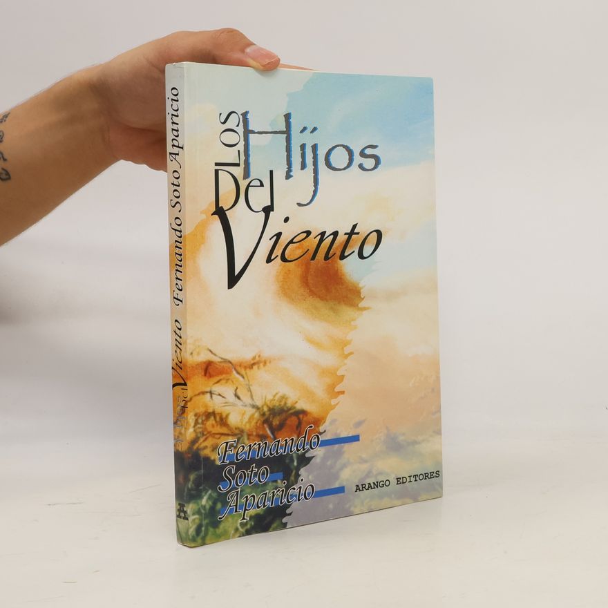 Fernando Soto Aparicio Los hijos del viento