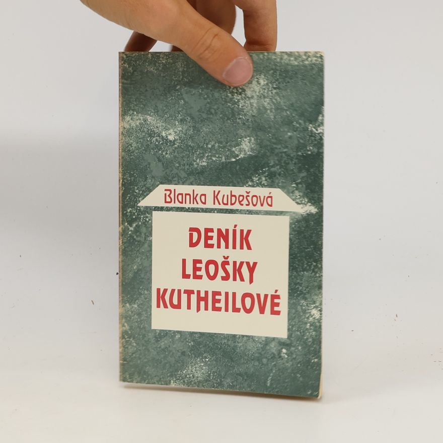 Blanka Kubešová Deník Leošky Kutheilové