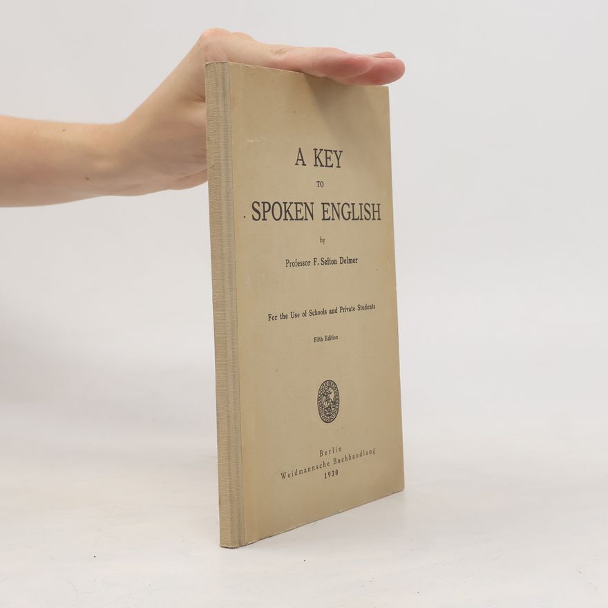 Delmer Sefton F. A Key To Spoken English
