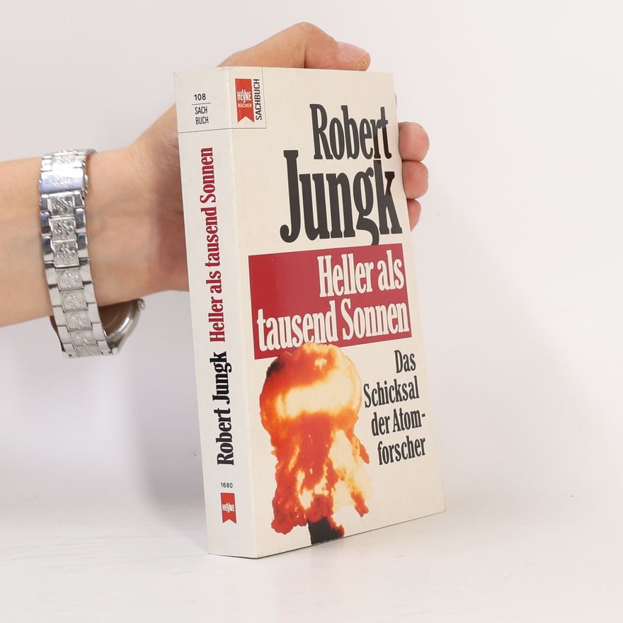Robert Jungk Heller als tausend Sonnen