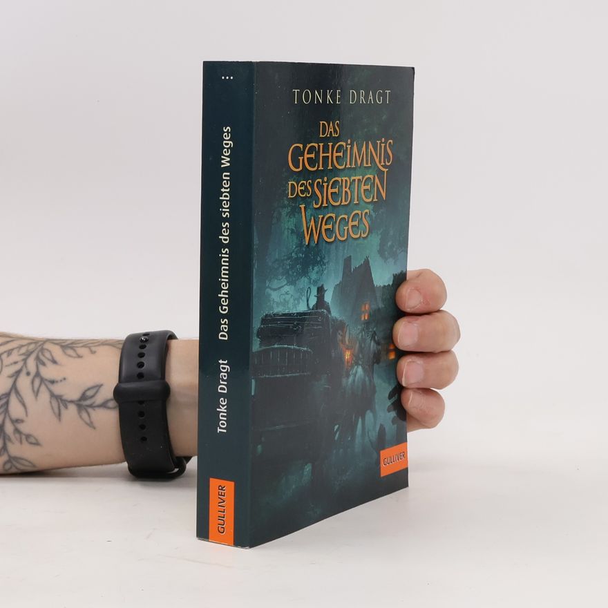 Tonke Dragt Das Geheimnis des siebten Weges : Abenteuer-Roman