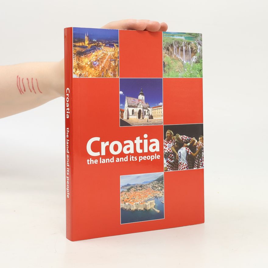 Various authors Croatia : the land and its people