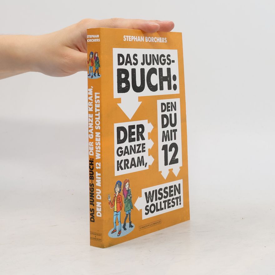 Stephan Borchers Das Jungs-Buch: der ganze Kram, den du mit 12 wissen solltest