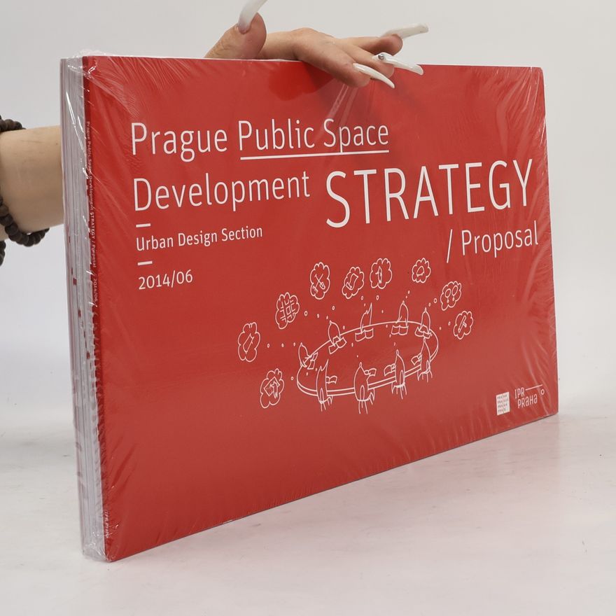 Autorenkollektiv Prague Public Space Design Manual + Development Strategy/Proposal 2014/06