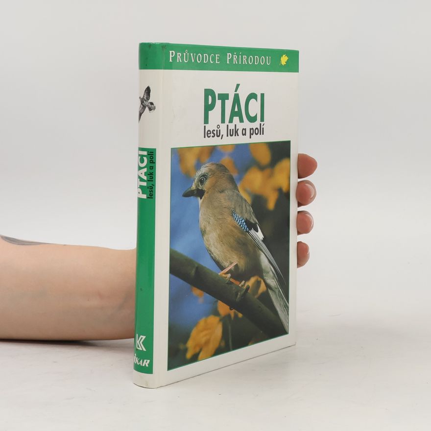 Sauer Frieder Ptáci lesů, luk a polí