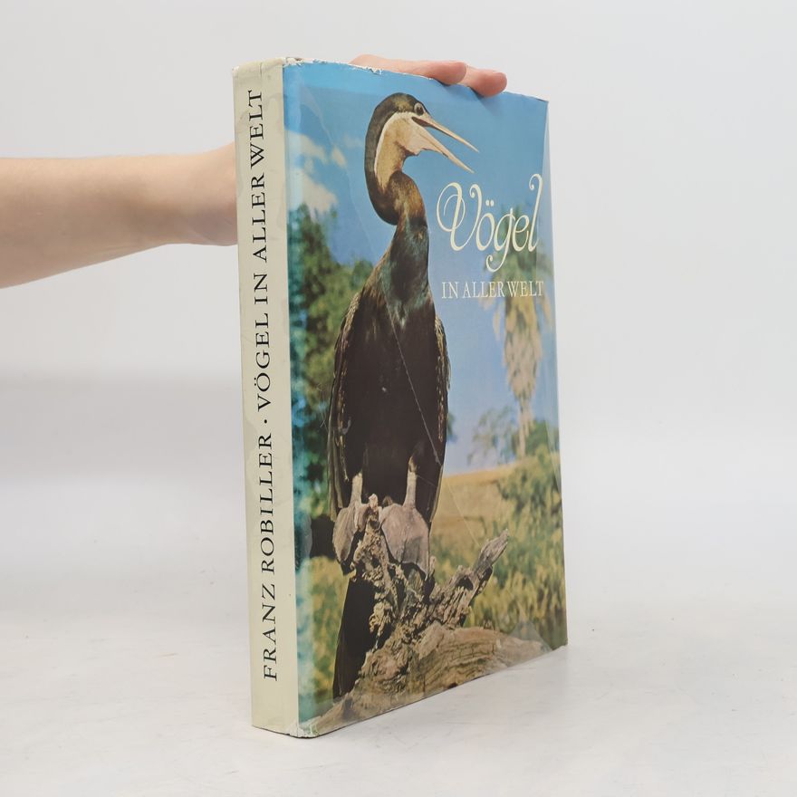 Franz Robiller Vögel in aller Welt