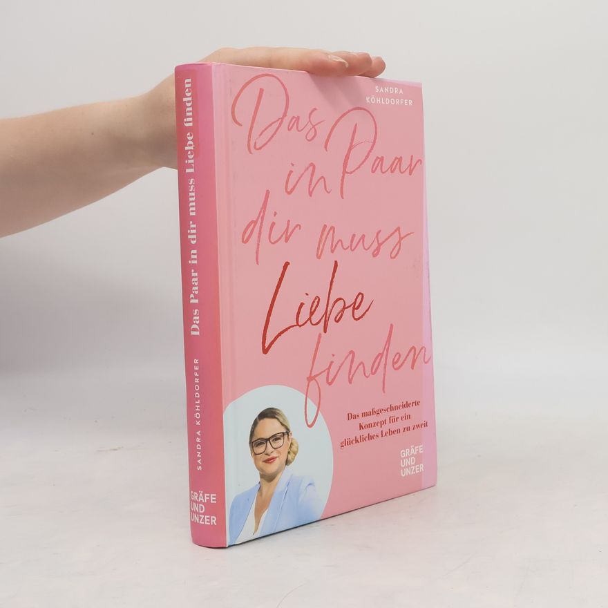 Sandra Köhldorfer Das Paar in dir muss Liebe finden