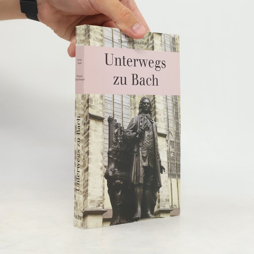 Heinz Stade Unterwegs zu Bach