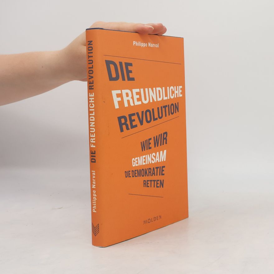 Philippe Narval Die freundliche Revolution