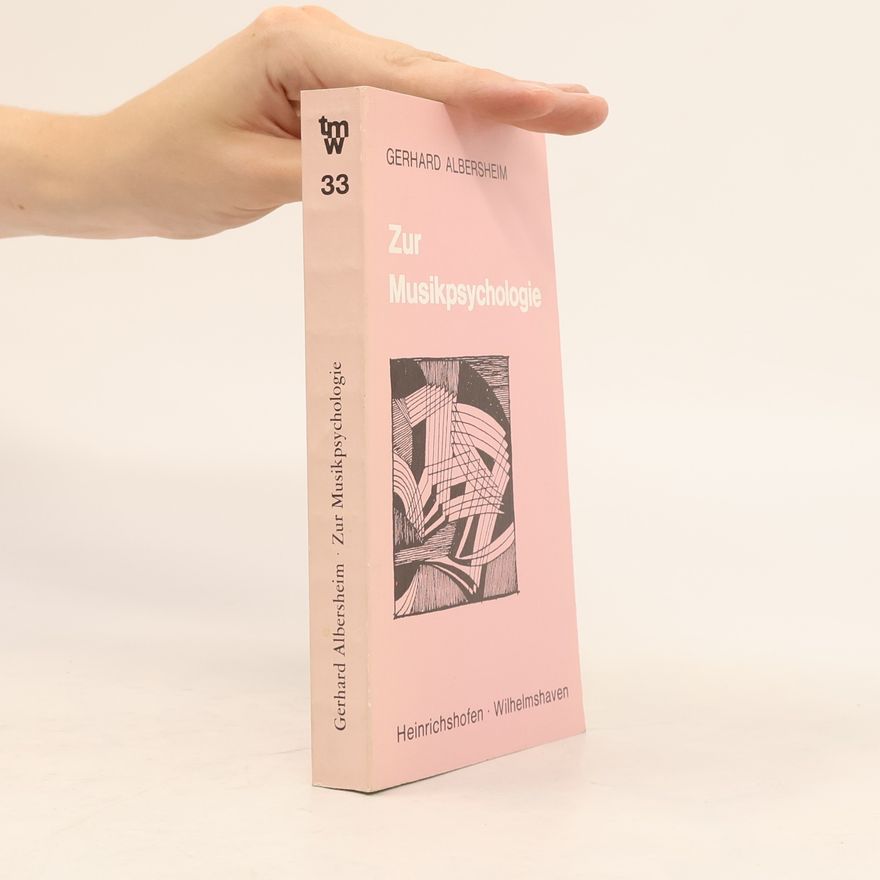 Gerhard Albersheim Zur Musikpsychologie