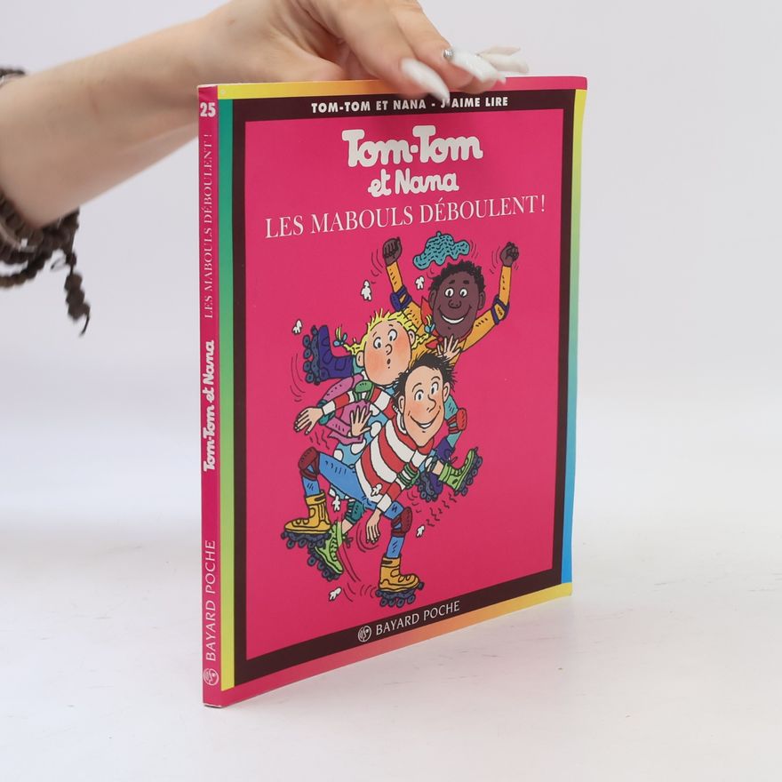 Catherine Viansson Ponte Tom-Tom et Nana - 25: Les mabouls déboulent !