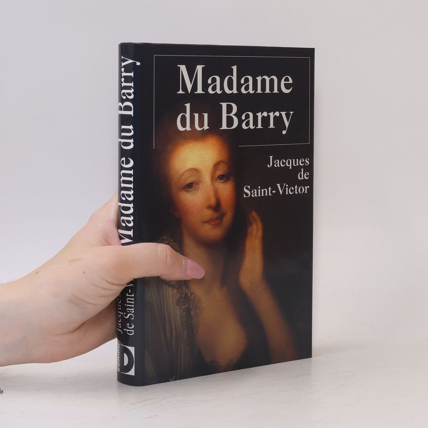 Jacques de Saint Victor Madame du Barry