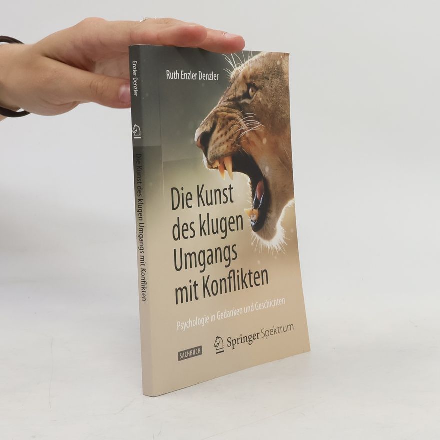 Ruth Enzler Denzler Die Kunst des klugen Umgangs mit Konflikten