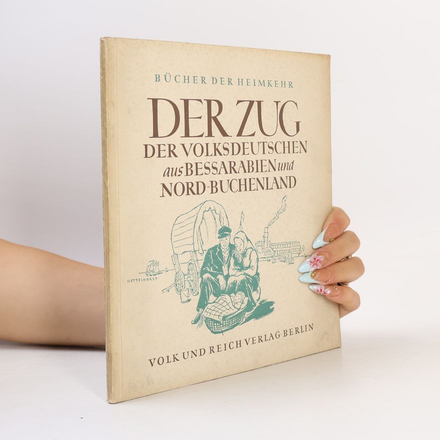 Autorenkollektiv Der Zug der Volksdeutschen aus Bessarabien und dem Nord-Buchenland