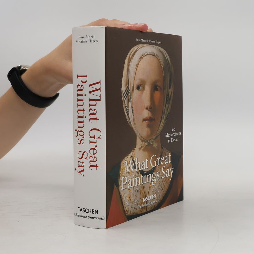 Autorenkollektiv What great paintings say : 100 masterpieces in detail