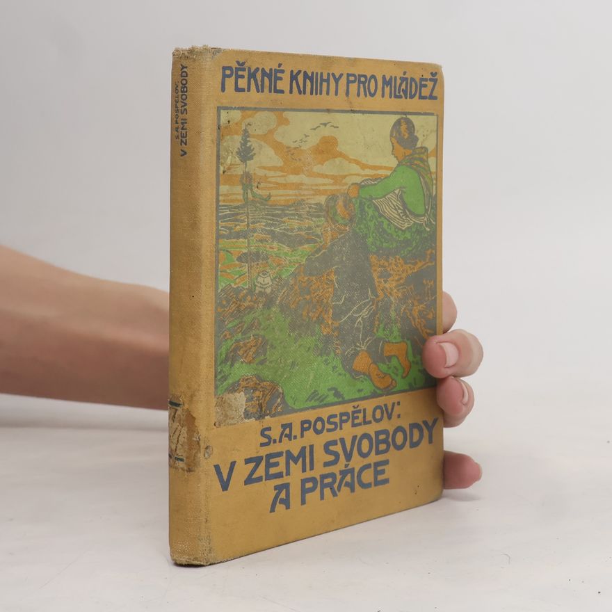 Sylvestr Aleksandrovič Pospelov V zemi svobody a práce