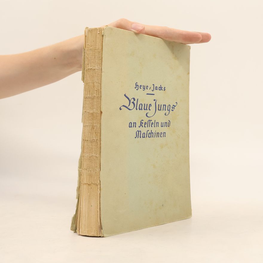 Wilhelm Heye Blaue Jungs an Kesseln und Maschinen