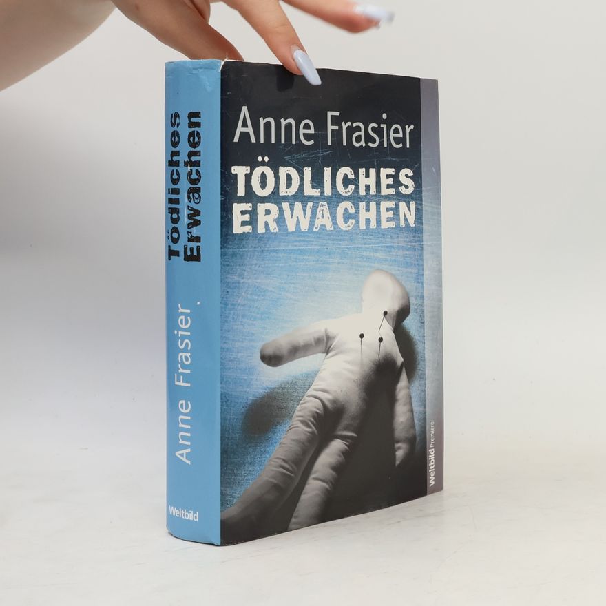 Anne Frasier Tödliches Erwachen