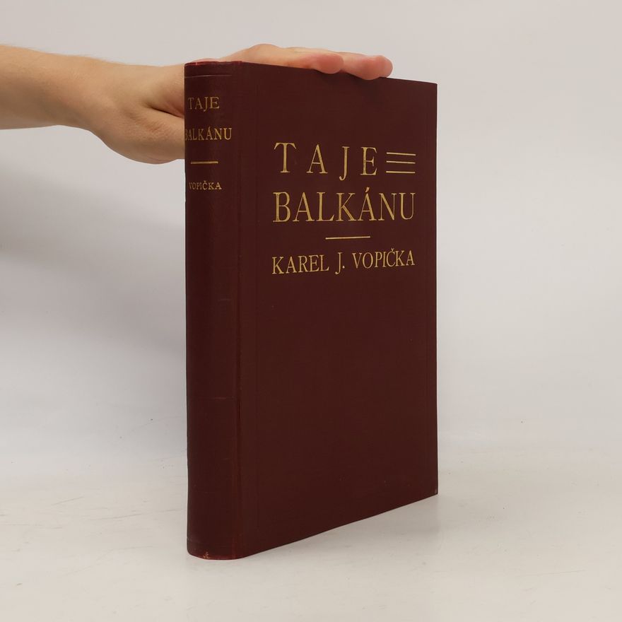 Karel J. Vopička Taje Balkánu