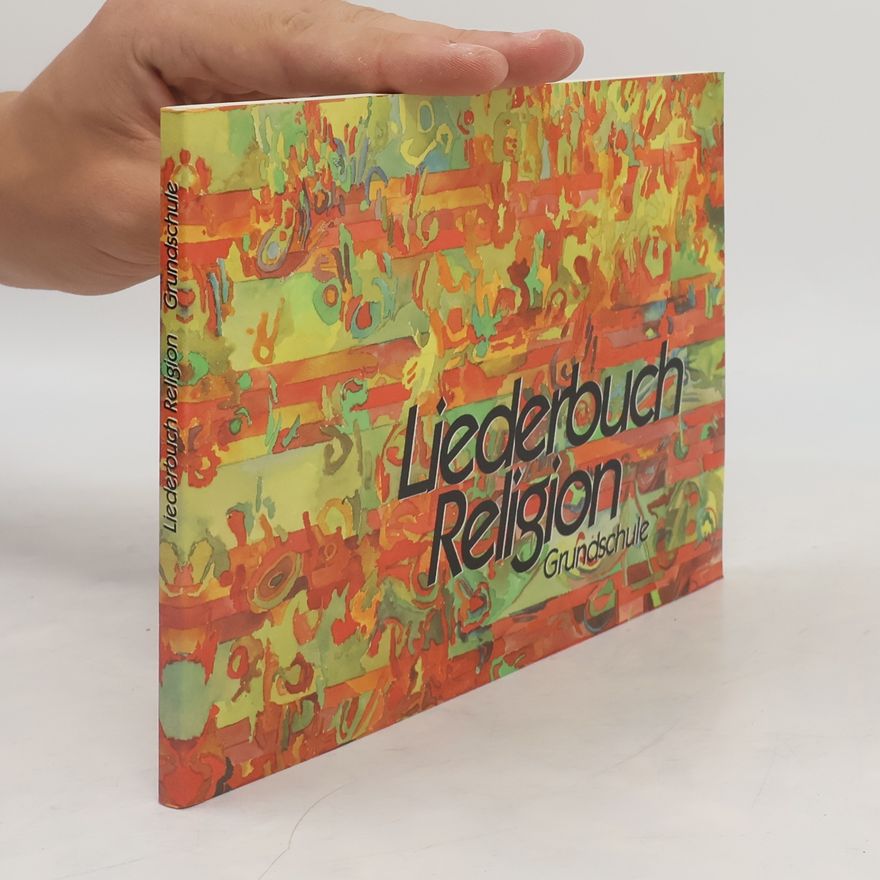 Autorenkollektiv Liederbuch Religion. Grundschule