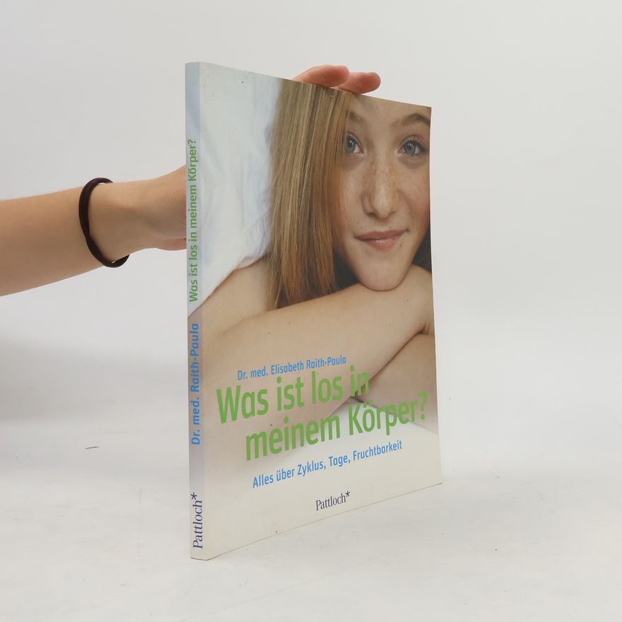 Elisabeth Raith-Paula Was ist los in meinem Körper