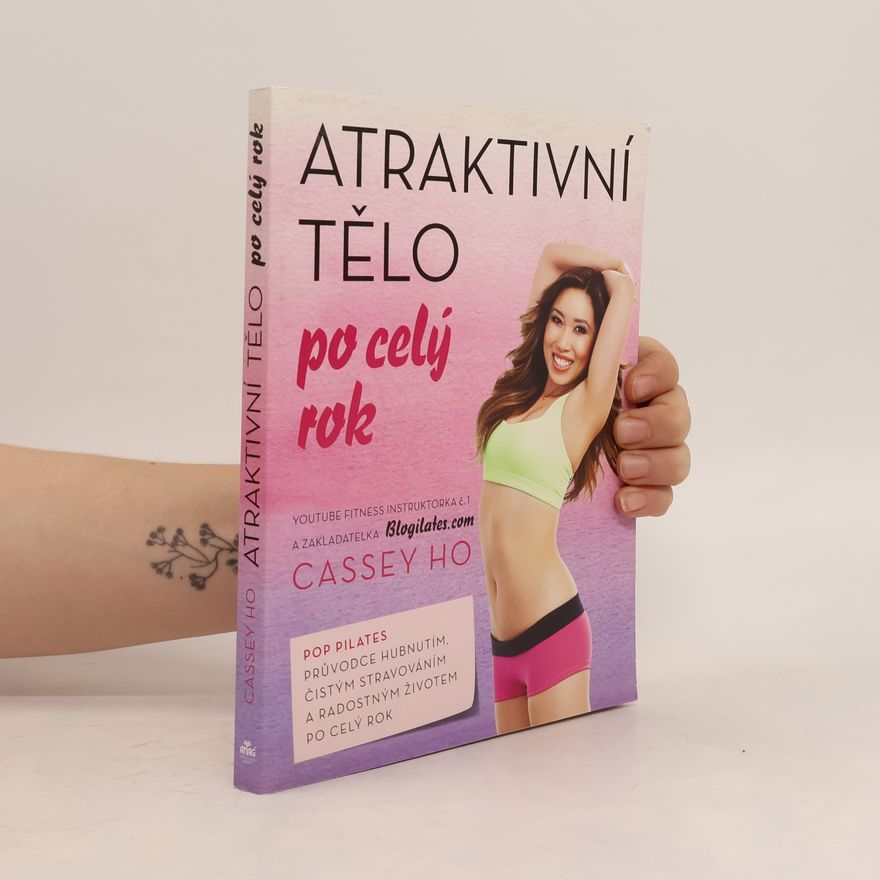 Cassey Ho Atraktivní tělo po celý rok