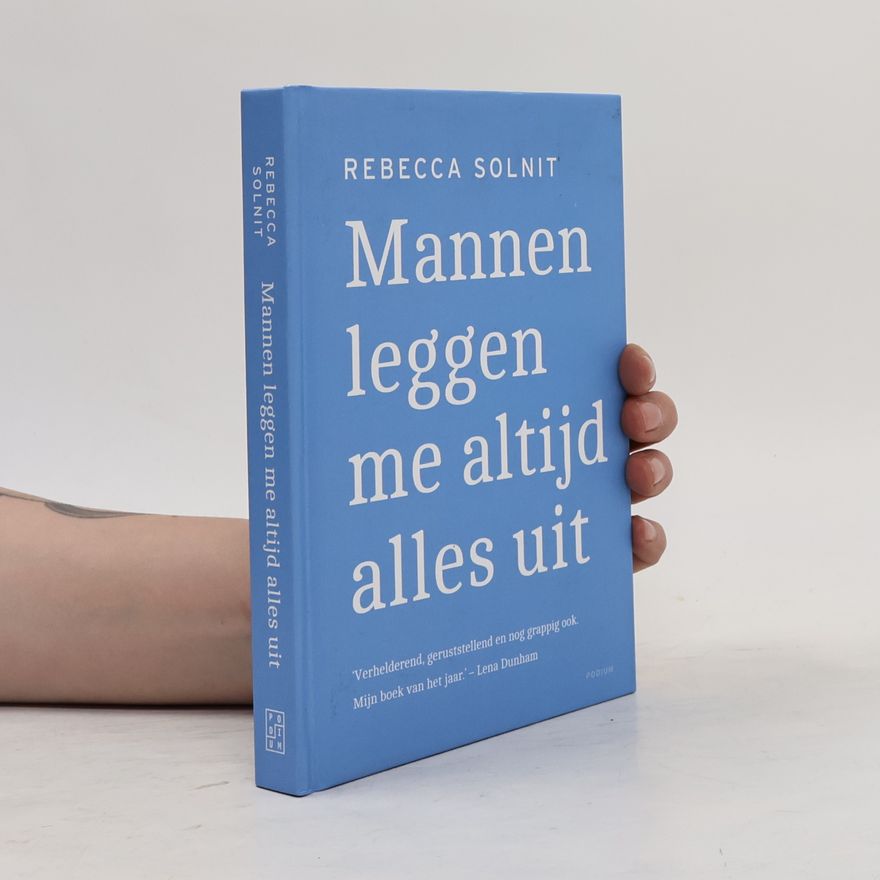 Rebecca Solnitová Mannen leggen me altijd alles uit