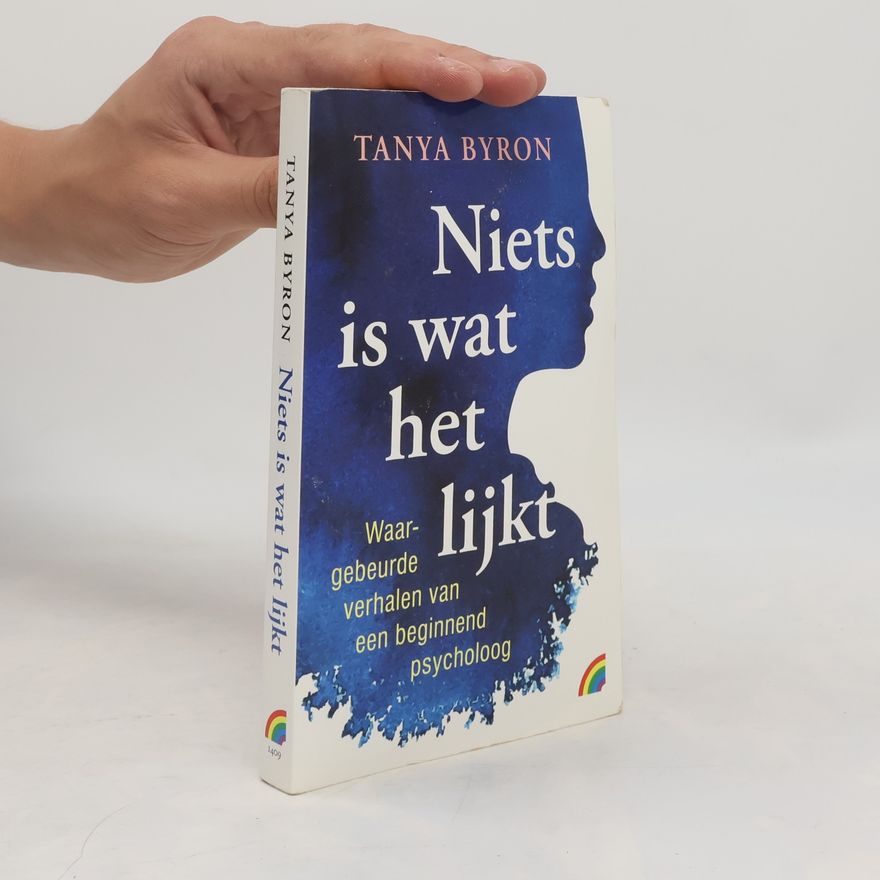 Tanya Byron Niets is wat het lijkt