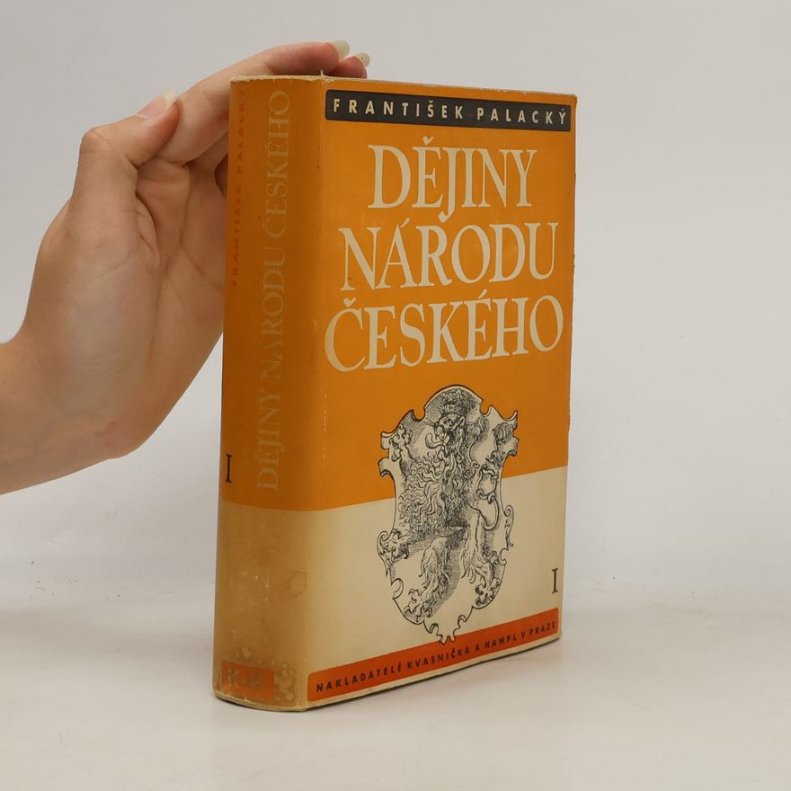 František Palacký Dějiny národu českého I.