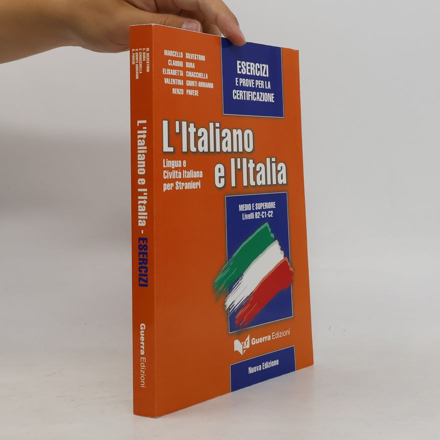 Kolektiv autorů L'italiano e l'Italia. Esercizi e prove per la certificazione