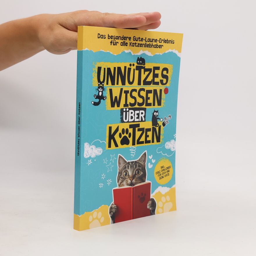 Mia Laging Unnützes Wissen über Katzen, das besondere Gute-Laune-Erlebnis für alle Katzenliebhaber: Lustige Geschichten und spannende Anekdoten aus der Welt der Samtpfoten