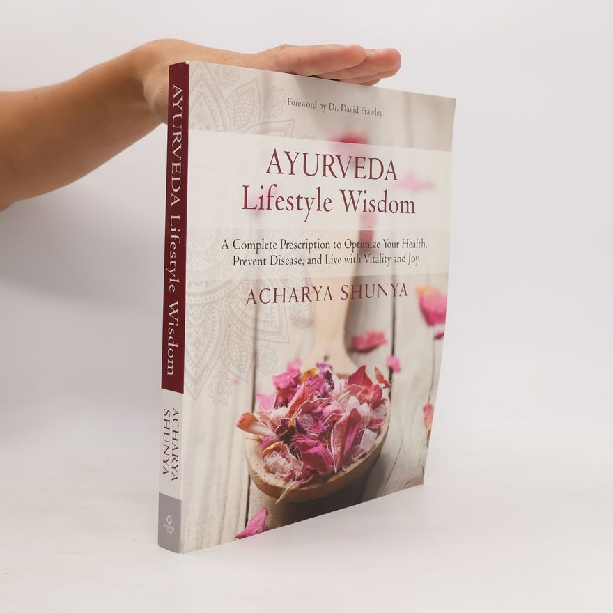 Acharya Shunya Ayurveda Lifestyle Wisdom