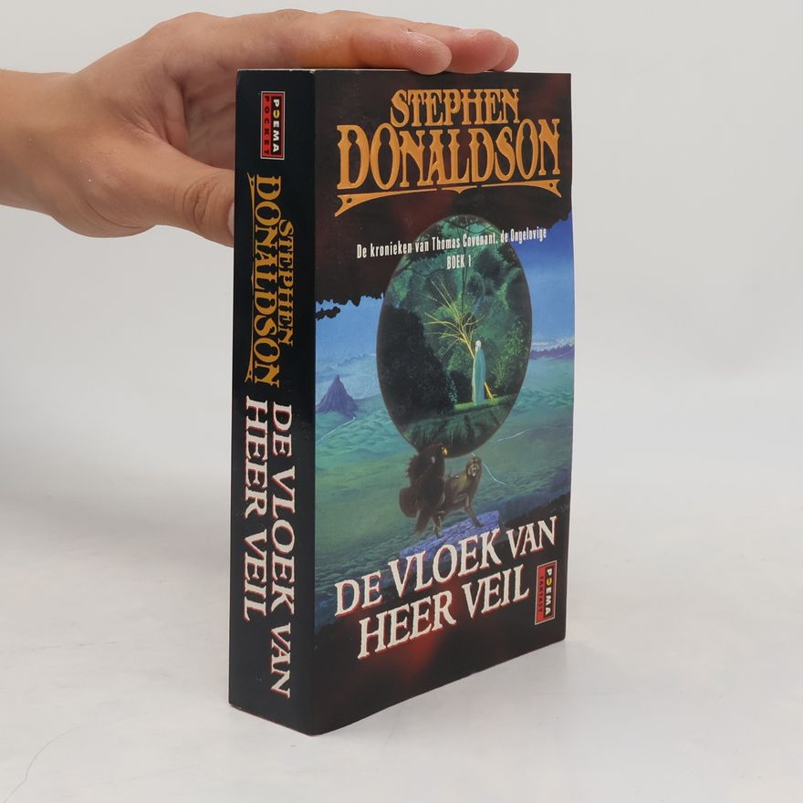 Stephen R. Donaldson De kronieken van Thomas Covenant, de Ongelovige - 1: De vloek van heer Veil