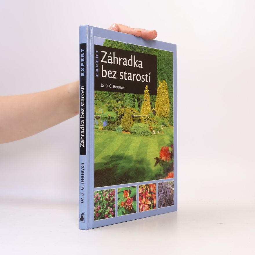 D. G. Hessayon Záhradka bez starostí