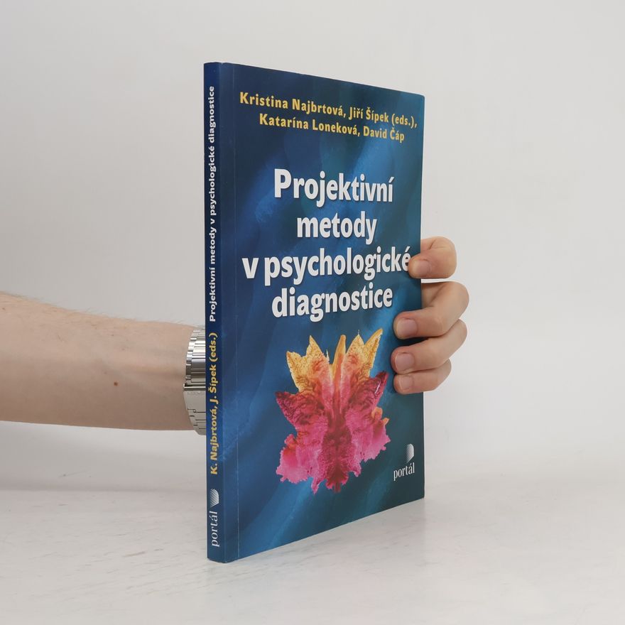 Katarína Loneková Projektivní metody v psychologické diagnostice