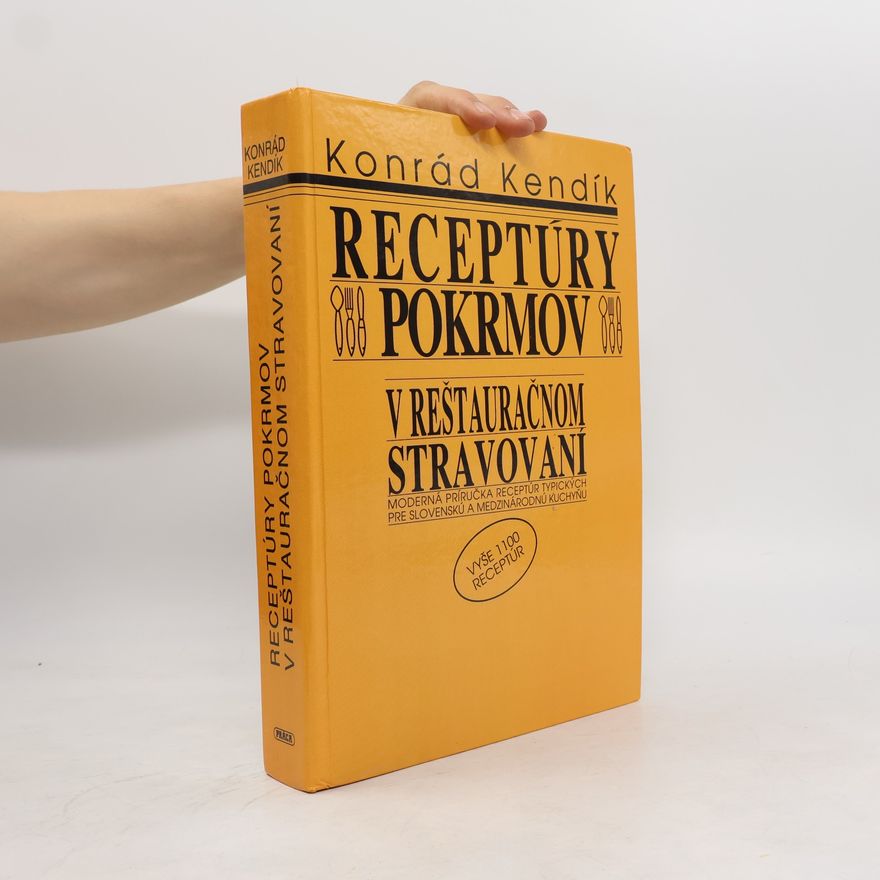 Konrád Kendik Receptúry pokrmov v reštauračnom stravovaní