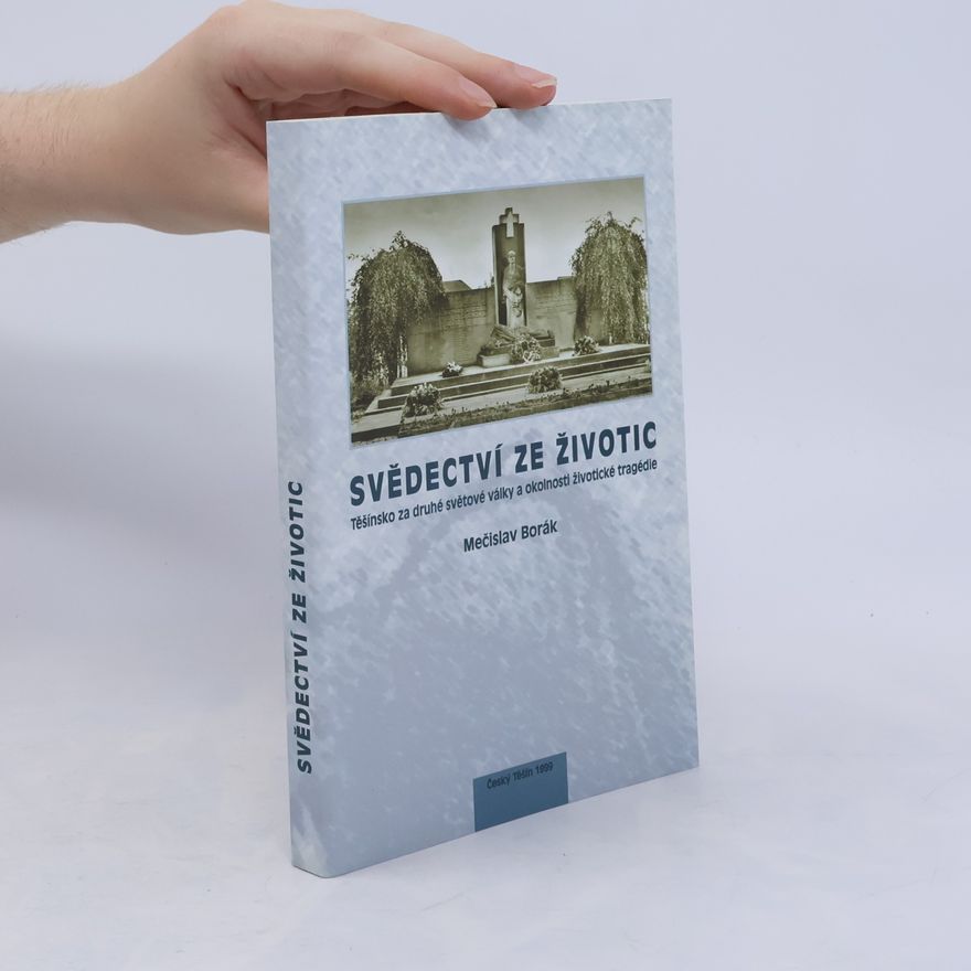 Mečislav Borák Svědectvi ze Životic