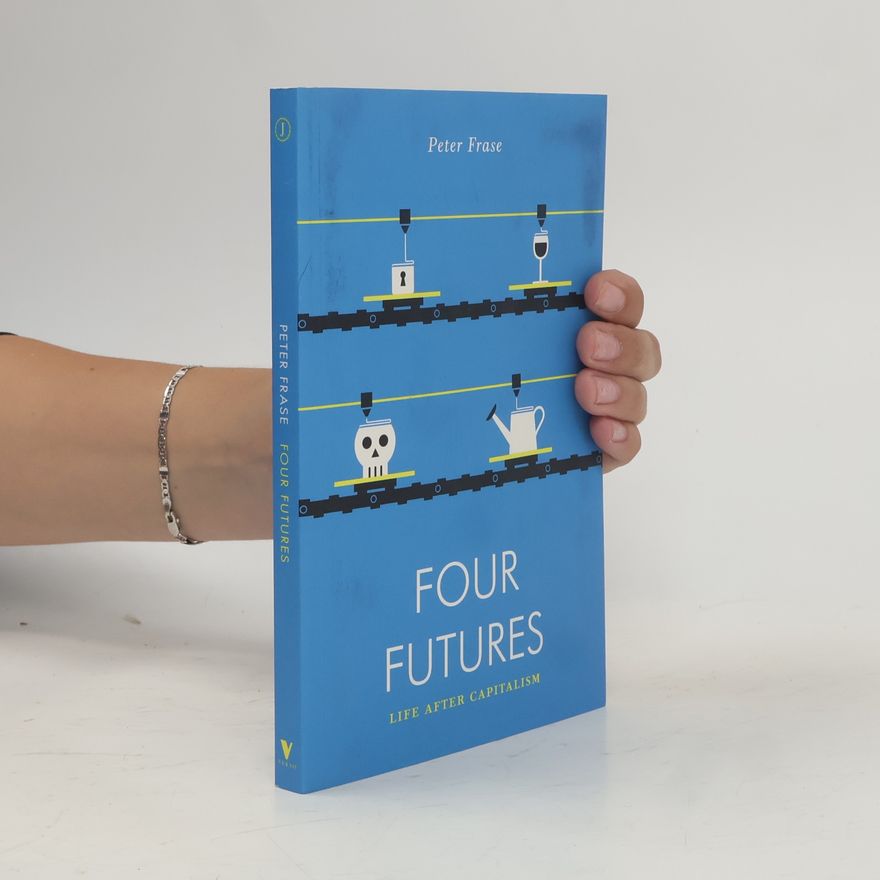 Peter Frase Four Futures