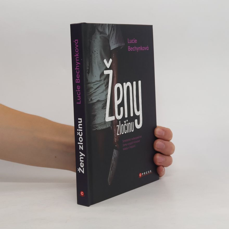 Lucie Bechynková Ženy zločinu