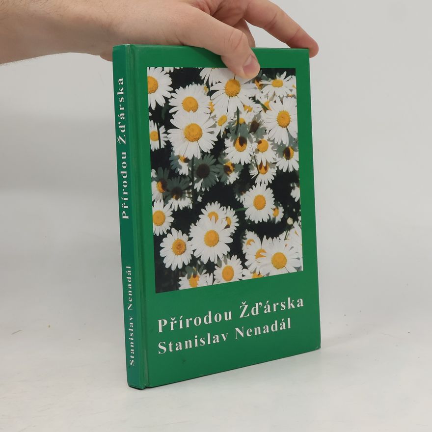 Stanislav Nenadál Přírodou Žďárska