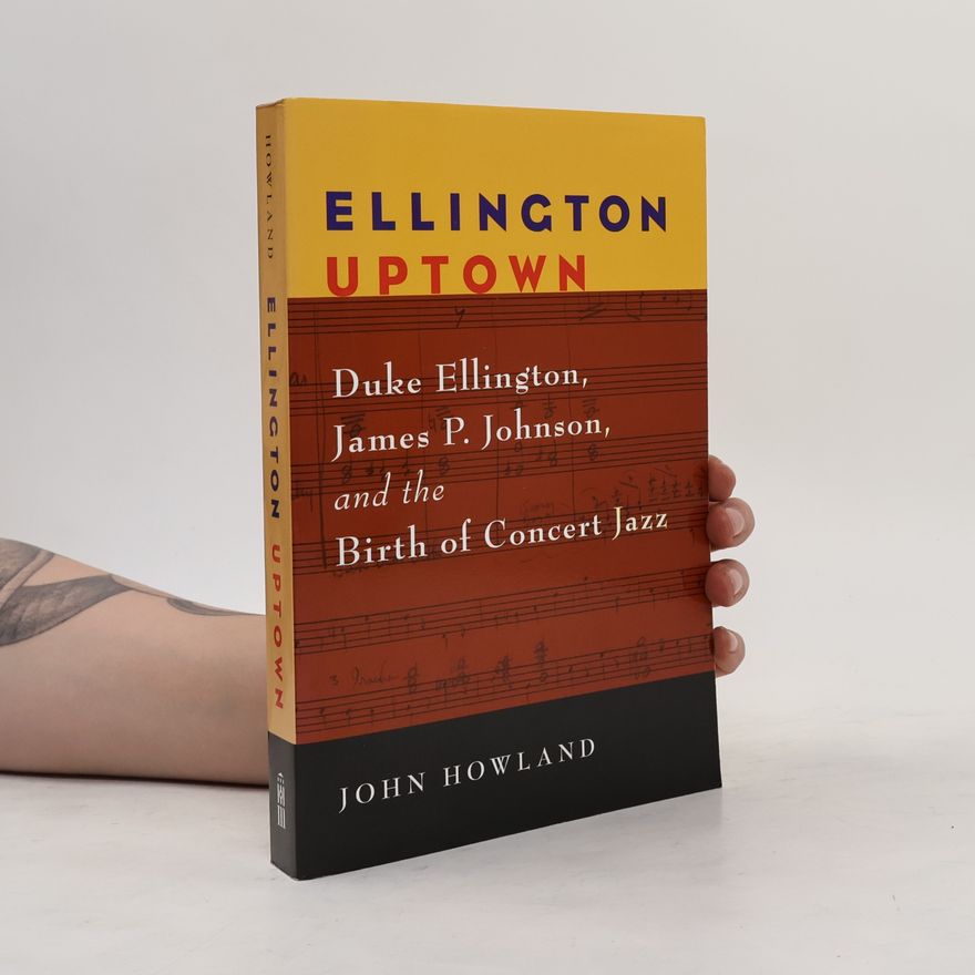 John Howland Jazz Perspectives: Ellington Uptown