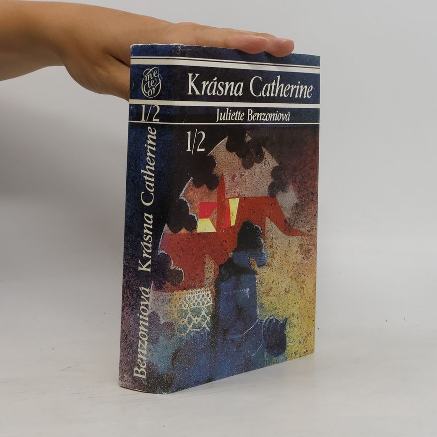 Juliette Benzoni Krásna Catherine 1/2