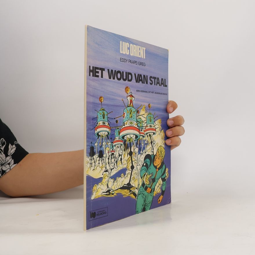 Eddy Paape Luc Orient 05 – Het Woud van Staal