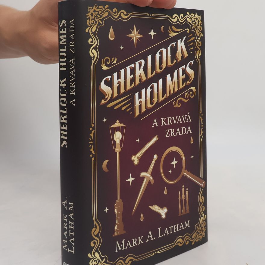 Mark Latham Sherlock Holmes a krvavá zrada