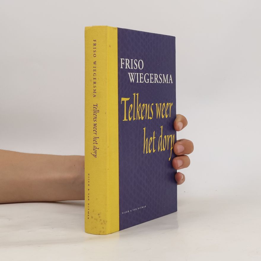 Friso Wiegersma Telkens weer het dorp