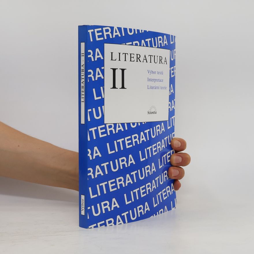 Anna Stejskalová Literatura II : výbor textů, interpretace, literární teorie